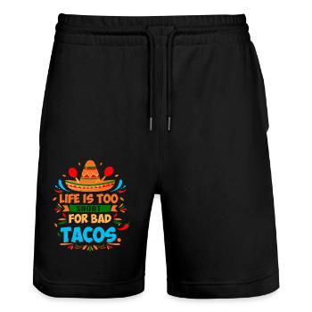 Life is too short for bad tacos. - Stanley/Stella Trainer Unisex Organic Jogging Shorts - black - Front - Nik (191cm) & Marisol (170cm)