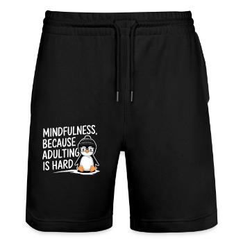 Mindfulness, because being an adult is hard - Stanley/Stella Trainer Unisex Organic Jogging Shorts - black - Front - Nik (191cm) & Marisol (170cm)