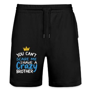 You Cant Scare Me I Have a Crazy Brother - Stanley/Stella Unisex Bio Joggingshorts Trainer  - Schwarz - Vorne - Nik (191cm) & Marisol (170cm)