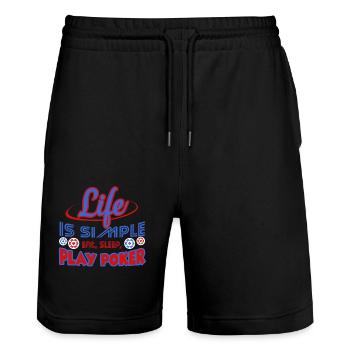 Life Is Simple Eat Sleep Play Poker - Stanley/Stella Trainer Unisex Organic Jogging Shorts - black - Front - Nik (191cm) & Marisol (170cm)