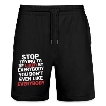 Stop Trying to Be Liked You Don’t Even Like Em 5 - Stanley/Stella Unisex Bio Joggingshorts Trainer  - Schwarz - Vorne - Nik (191cm) & Marisol (170cm)