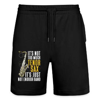 Saxophones It's Not Too Much Tenor - Stanley/Stella Trainer Unisex Organic Jogging Shorts - black - Front - Nik (191cm) & Marisol (170cm)