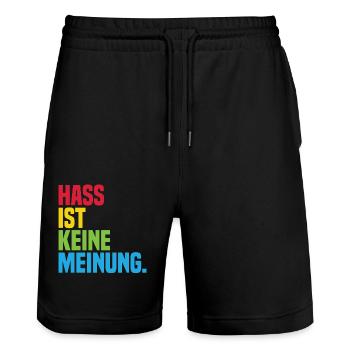 Hate is not an opinion Statement against the right - Stanley/Stella Trainer Unisex Organic Jogging Shorts - black - Front - Nik (191cm) & Marisol (170cm)