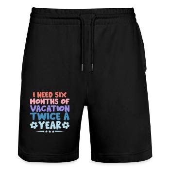 Ich brauche zweimal im Jahr sechs Monate Urlaub Sarkasmus - Stanley/Stella Unisex Bio Joggingshorts Trainer  - Schwarz - Vorne - Nik (191cm) & Marisol (170cm)