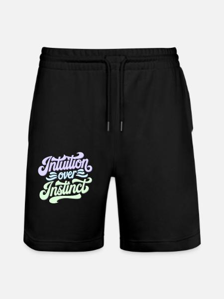 Intuition over instinct Inspirational - Stanley/Stella Trainer Unisex Organic Jogging Shorts - black