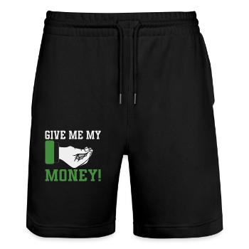 Give Me My Money Funny Humorous Design For - Stanley/Stella Trainer Unisex Organic Jogging Shorts - black - Front - Nik (191cm) & Marisol (170cm)