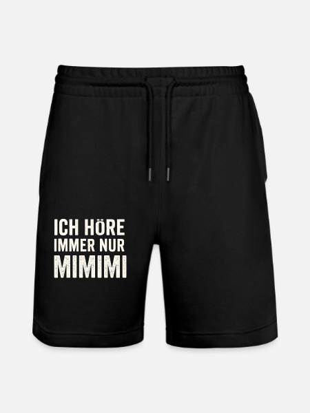 I only hear Mimimi – saying - Stanley/Stella Trainer Unisex Organic Jogging Shorts - black