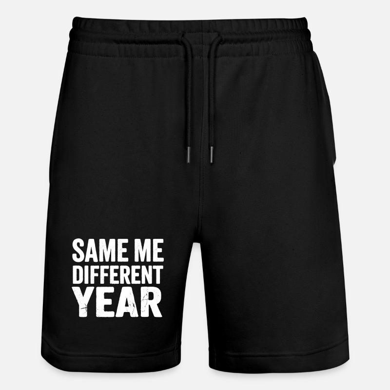 Same Me Different Year  - Stanley/Stella Trainer Unisex Organic Jogging Shorts - black