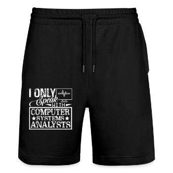I Only Speak With Computer System Analysts - Stanley/Stella Trainer Unisex Organic Jogging Shorts - black - Front - Nik (191cm) & Marisol (170cm)