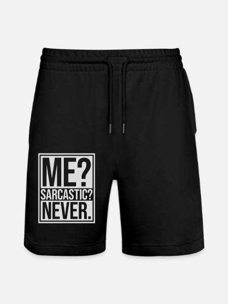 me sarcastic never quote - Stanley/Stella Trainer Unisex Organic Jogging Shorts - black