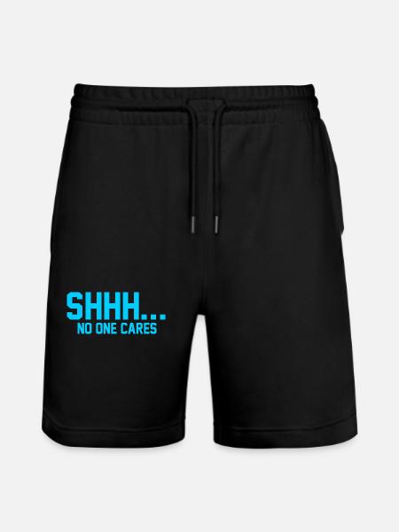 SHHH... No one cares - Stanley/Stella Trainer Unisex Organic Jogging Shorts - black