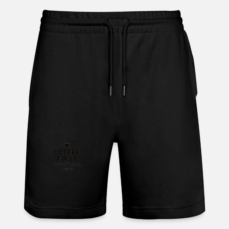 Coffee First, Everything Later – Lustig Kaffee - Stanley/Stella Unisex Bio Joggingshorts Trainer  - Schwarz