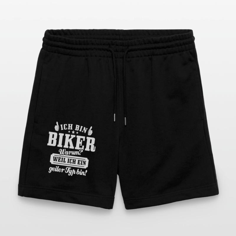 Ich bin Biker weil ich ein geiler Typ bin - Spruch Stanley/Stella Unisex Bio Joggingshorts Trainer 