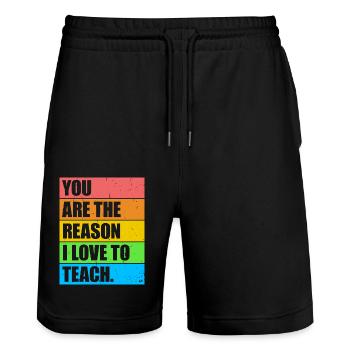 You Are The Reason I Love To Teach School Teacher - Stanley/Stella Trainer Unisex Organic Jogging Shorts - black - Front - Nik (191cm) & Marisol (170cm)