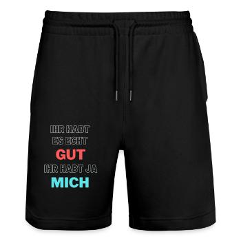 Ihr habt es echt gut ihr habt ja mich - Stanley/Stella Unisex Bio Joggingshorts Trainer  - Schwarz - Vorne - Nik (191cm) & Marisol (170cm)