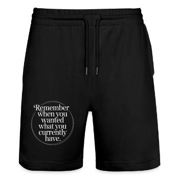 Remember When You Wanted Dankbarkeit Achtsamkeit - Stanley/Stella Unisex Bio Joggingshorts Trainer  - Schwarz - Vorne - Nik (191cm) & Marisol (170cm)