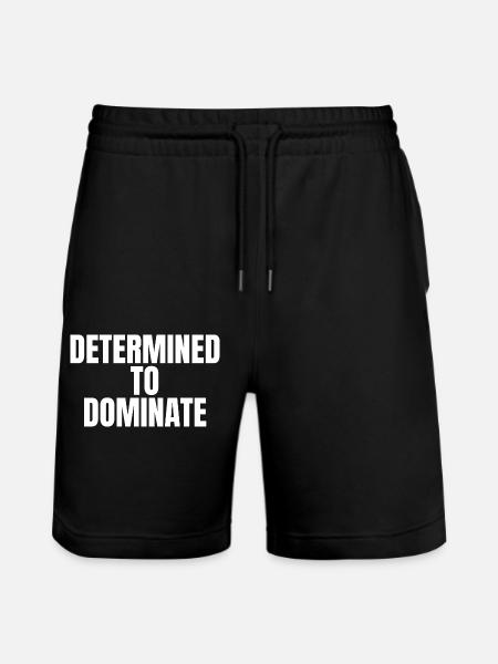 Determined to dominate - Stanley/Stella Trainer Unisex Organic Jogging Shorts - black