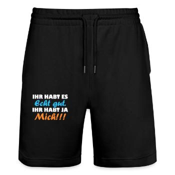 ihr habt es echt gut ihr habt ja mich - Stanley/Stella Unisex Bio Joggingshorts Trainer  - Schwarz - Vorne - Nik (191cm) & Marisol (170cm)