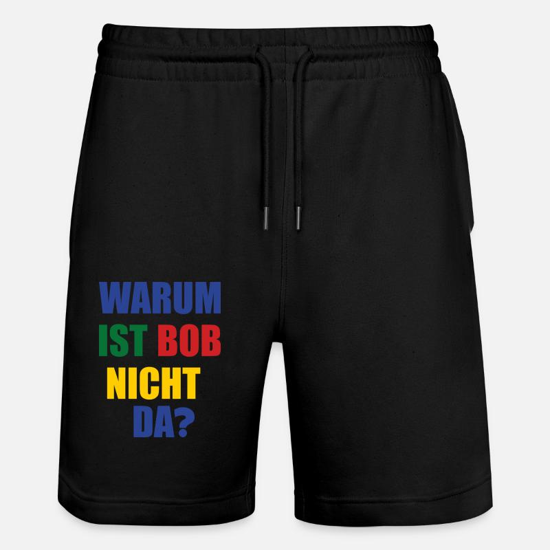 warum ist bob nicht da? - Stanley/Stella Unisex Bio Joggingshorts Trainer - Schwarz