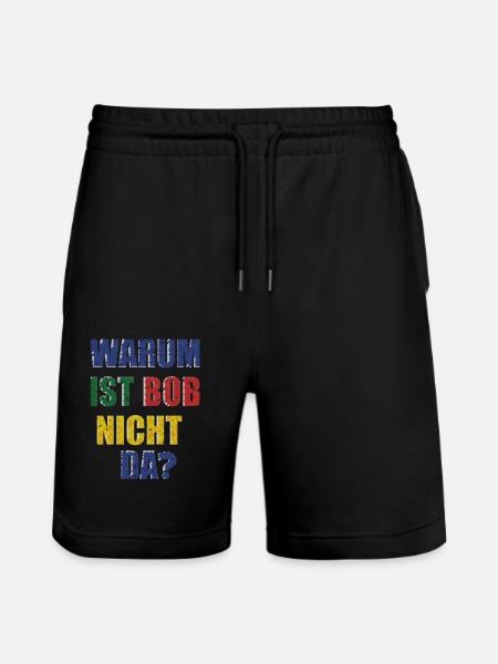 WHY IS BOB NOT THERE? - Stanley/Stella Trainer Unisex Organic Jogging Shorts - black