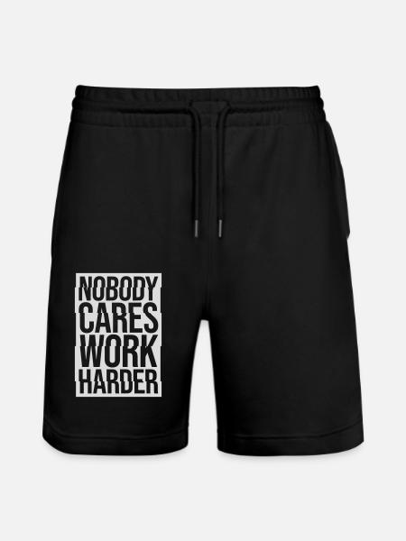 nobody cares work harder - Stanley/Stella Trainer Unisex Organic Jogging Shorts - black