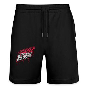 boring life without me - Stanley/Stella Unisex Bio Joggingshorts Trainer  - Schwarz - Vorne - Nik (191cm) & Marisol (170cm)
