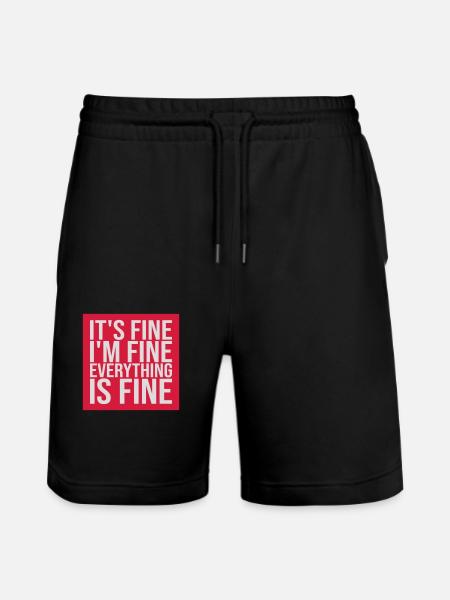 everything is fine quote - Stanley/Stella Trainer Unisex Organic Jogging Shorts - black