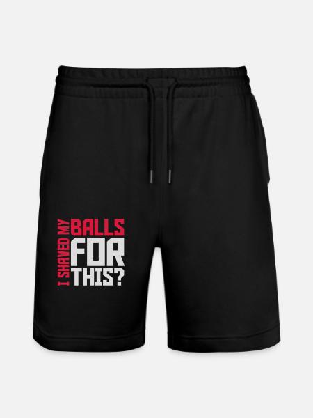 I shaved my balls - Stanley/Stella Trainer Unisex Organic Jogging Shorts - black