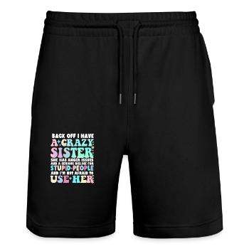 Back Off I Have A Crazy Sister - Stanley/Stella Trainer Unisex Organic Jogging Shorts - black - Front - Nik (191cm) & Marisol (170cm)
