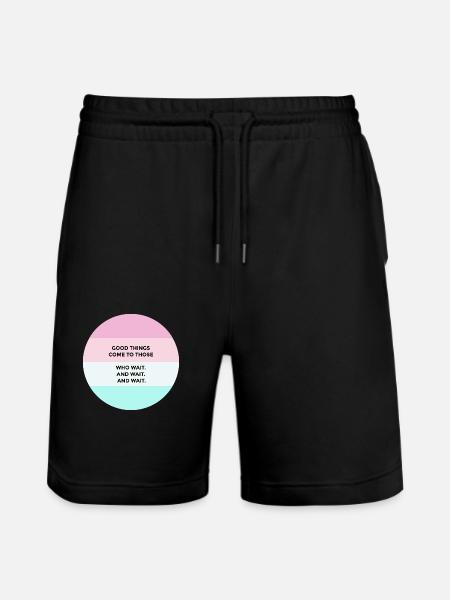 Good things come to those who wait - Stanley/Stella Trainer Unisex Organic Jogging Shorts - black