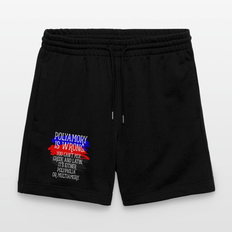 Polyamory Is Wrong Polyamorös Spruch Polyamorie Stanley/Stella Unisex Bio Joggingshorts Trainer 