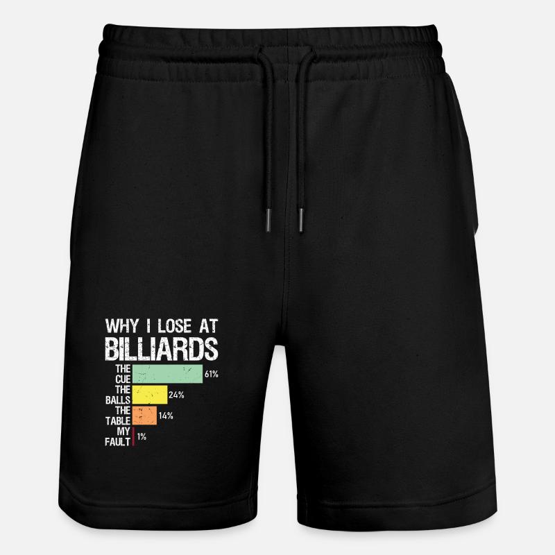 why I lose at billiards - Stanley/Stella Trainer Unisex Organic Jogging Shorts - black