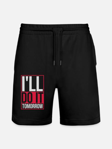 do it tomorrow quote - Stanley/Stella Trainer Unisex Organic Jogging Shorts - black