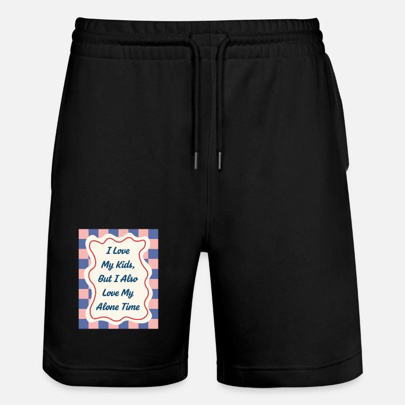 I Love my Alone Time – Eltern-Statement - Stanley/Stella Unisex Bio Joggingshorts Trainer  - Schwarz