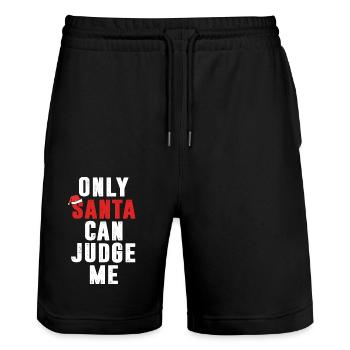 Funny Sarcastic Christmas Only Santa Can Judge Me - Stanley/Stella Trainer Unisex Organic Jogging Shorts - black - Front - Nik (191cm) & Marisol (170cm)
