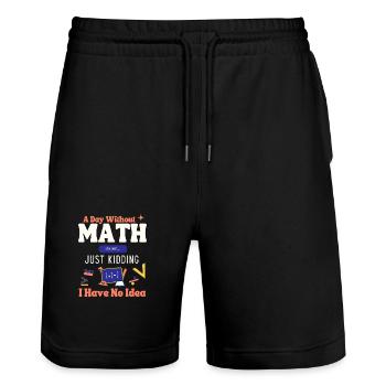 A Day Without Math Is Like... Mathematician Saying - Stanley/Stella Trainer Unisex Organic Jogging Shorts - black - Front - Nik (191cm) & Marisol (170cm)