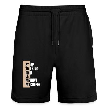 Stop talking – need coffee first - Stanley/Stella Unisex Bio Joggingshorts Trainer  - Schwarz - Vorne - Nik (191cm) & Marisol (170cm)