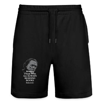Charles Bukowski quote on reading books - Stanley/Stella Trainer Unisex Organic Jogging Shorts - black - Front - Nik (191cm) & Marisol (170cm)