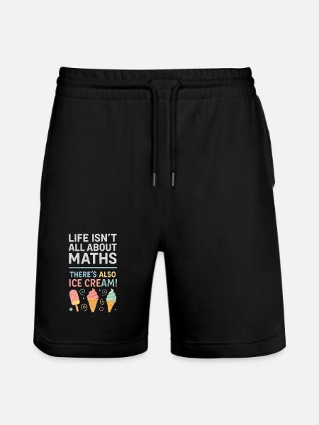 Life isn't just math There are also - Stanley/Stella Trainer Unisex Organic Jogging Shorts - black