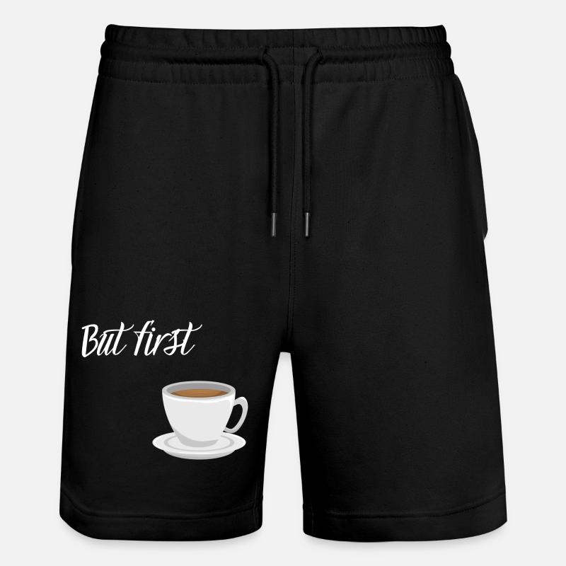 First Coffee - Coffee Design - Stanley/Stella Trainer Unisex Organic Jogging Shorts - black