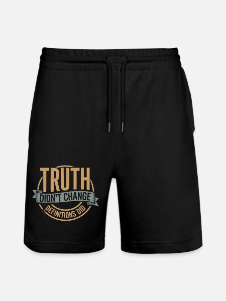 Truth Didn't Change Definitions Did | Bold - Stanley/Stella Trainer Unisex Organic Jogging Shorts - black