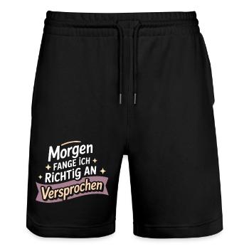 Tomorrow I'll start right – I promise - Stanley/Stella Trainer Unisex Organic Jogging Shorts - black - Front - Nik (191cm) & Marisol (170cm)