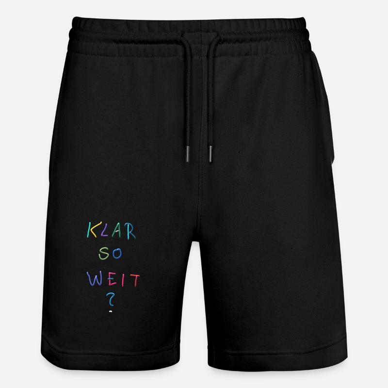 Klar So Weit? Bunter Schriftzug - Stanley/Stella Unisex Bio Joggingshorts Trainer  - Schwarz
