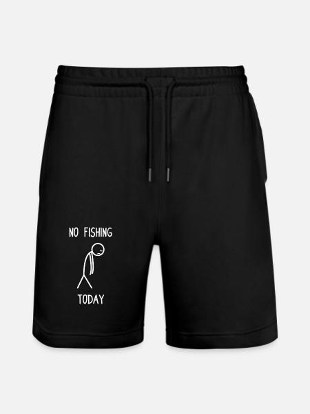 No fishing today Fishing Angler Angling - Stanley/Stella Trainer Unisex Organic Jogging Shorts - black