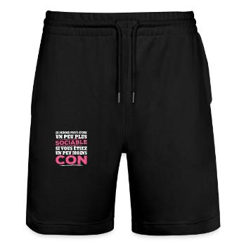 Je serais plus sociable si vous étiez moins con - Short de jogging bio TRAINER Stanley/Stella unisexe - noir - Devant - Nik (191cm) & Marisol (170cm)