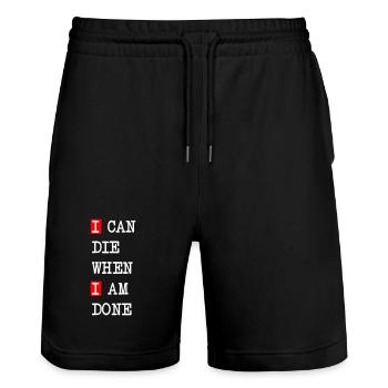 Die when I am done – darkes Statement-Design - Stanley/Stella Unisex Bio Joggingshorts Trainer  - Schwarz - Vorne - Nik (191cm) & Marisol (170cm)