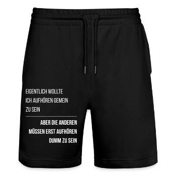 Sarkastischer Spruch Dumme Menschen Lustig - Stanley/Stella Unisex Bio Joggingshorts Trainer  - Schwarz - Vorne - Nik (191cm) & Marisol (170cm)