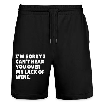 I'm sorry I can't hear you over my lack of wine - Stanley/Stella Trainer Unisex Organic Jogging Shorts - black - Front - Nik (191cm) & Marisol (170cm)