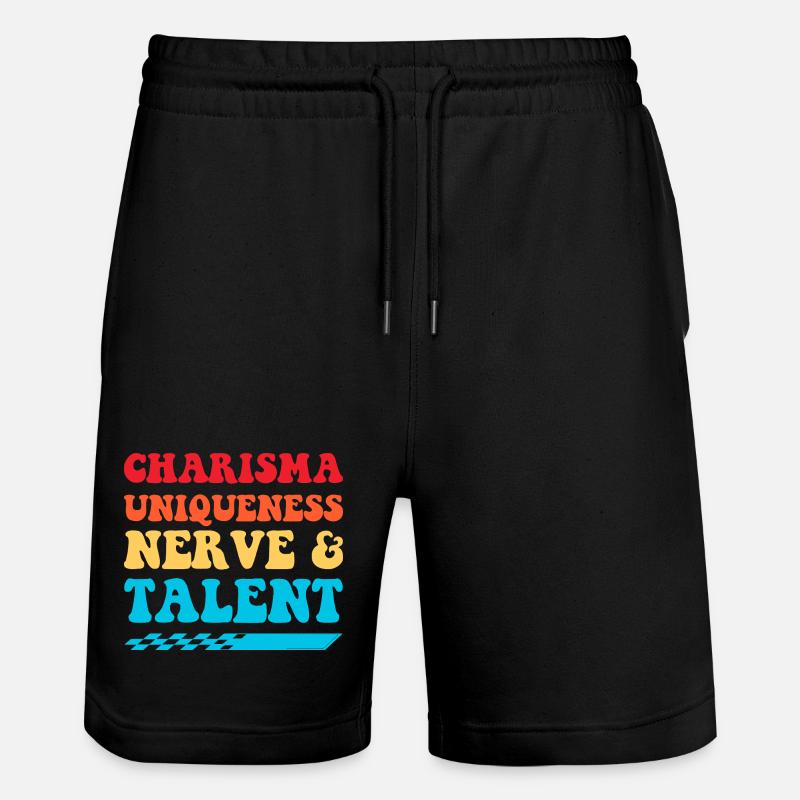 Charisma, Einzigartigkeit, Nerven & Talent - Stanley/Stella Unisex Bio Joggingshorts Trainer  - Schwarz