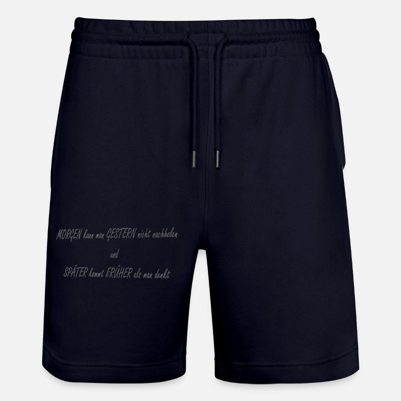 Morgen Gestern Spaeter Frueher2 - Stanley/Stella Unisex Bio Joggingshorts Trainer  - Dark navy